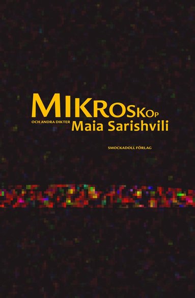 Maia Sarishvili Mikroskop och andra dikter