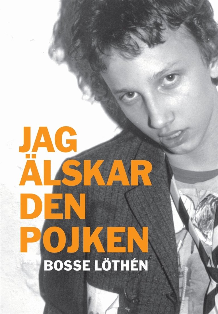 Bosse Löthén - Jag älskar den pojken, E-bok