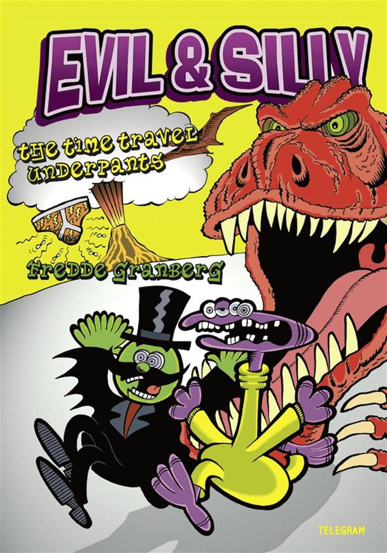 Fredde Granberg - Evil & Silly : The Time Travel Underpants, E-bok