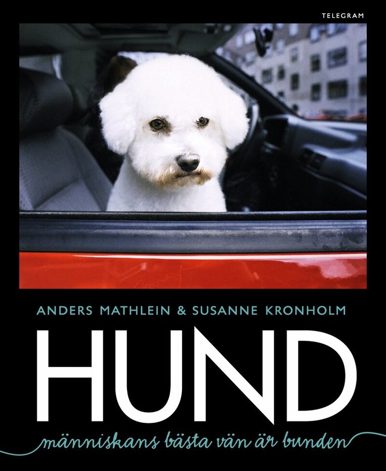 Mathlein Anders, Anders Mathlein - Hund - Människans bästa vän är bunden, Inbunden