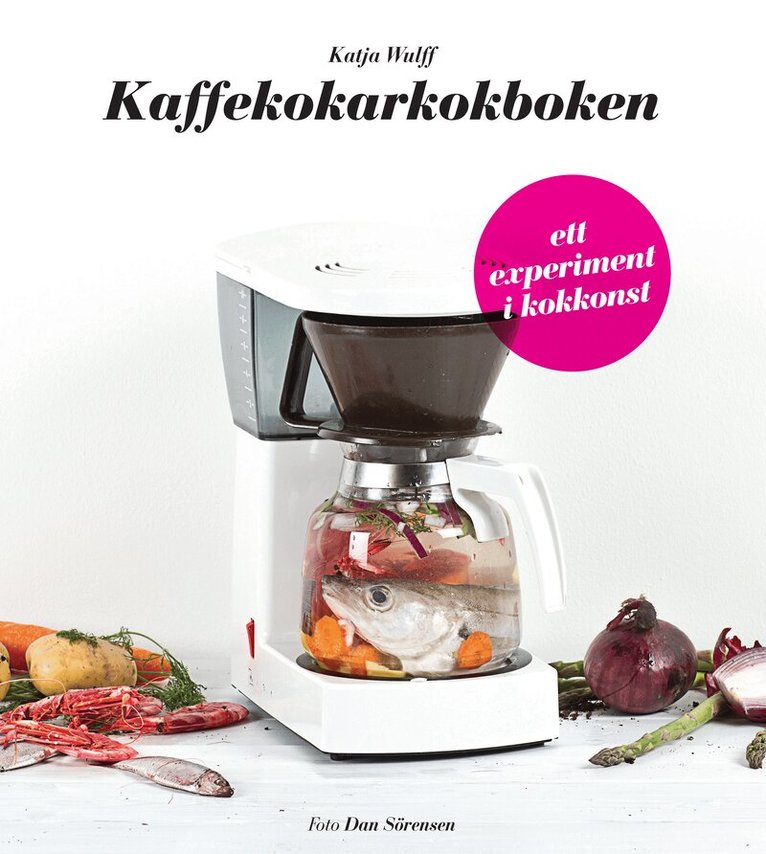 Katja Wulff - Kaffekokarkokboken, Inbunden