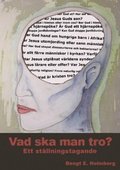 Vad ska man tro? : ett stllningstagande