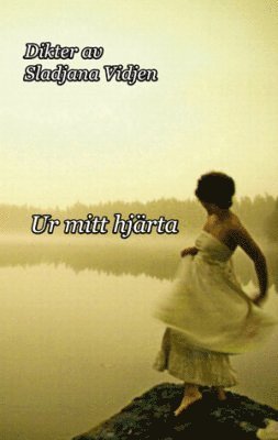 Sladjana Vidjen - Ur mitt hjärta, Häftad