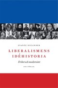 Liberalismens idhistoria : frihet och modernitet