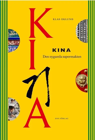 Klas Eklund - Kina : den nygamla supermakten, Häftad