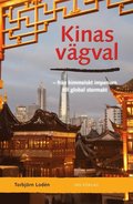 Kinas vgval : frn himmelskt imperium till global stormakt