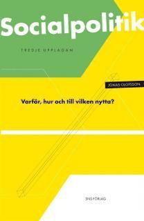 Jonas Olofsson - Socialpolitik : varför, hur och till vilken nytta?, Häftad