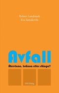 Avfall : tervinna, brnna eller slnga?