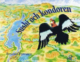 Eusebio Topooco - Sushi och kondoren, Inbunden