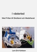 I v�sterled : med Frilan till Skottland och Medelhavet