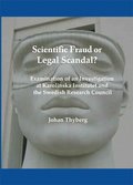 Scientific fraud or legal scandal? : examination of an investigation at Karolinska Institutet and the Swedish research council
