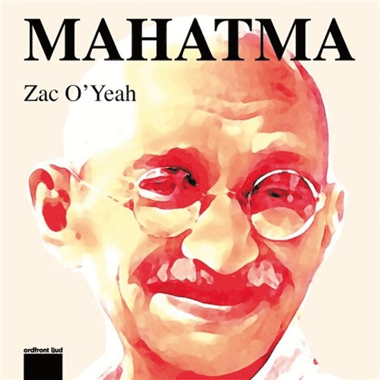 Zac O'Yeah - Mahatma!: Eller konsten att vända världen upp och ner, Ljudbok