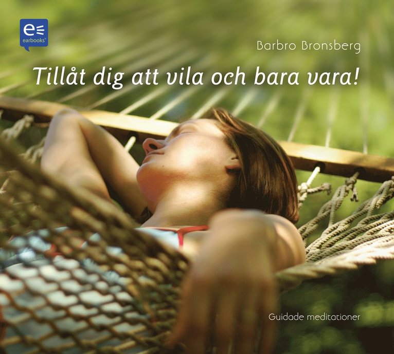 Barbro Bronsberg - Tillåt dig att vila och bara vara!, CD-bok