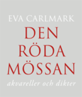 Den rda mssan : akvareller och dikter