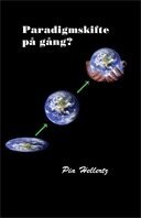 Pia Hellertz - Paradigmskifte på gång?, Häftad