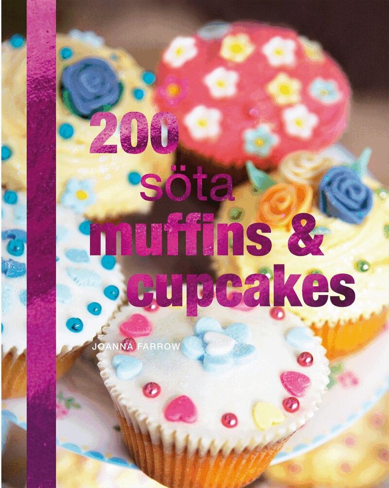 Joanna Farrow - 200 söta muffins & cupcakes, Kartonnage