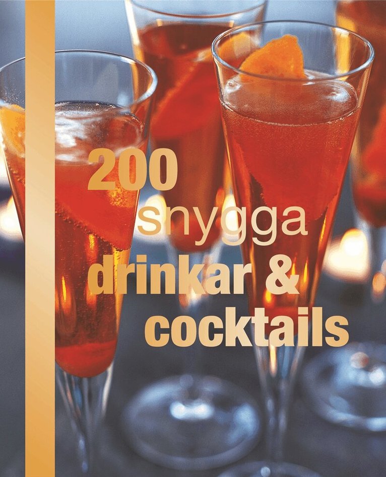 200 snygga drinkar & cocktails, Inbunden