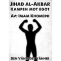 Jihad al-Akbar : kampen mot egot