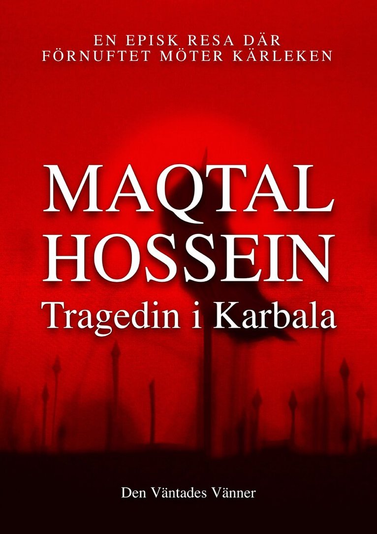 Maqtal Hossein - Tragedin i Karbala, Inbunden