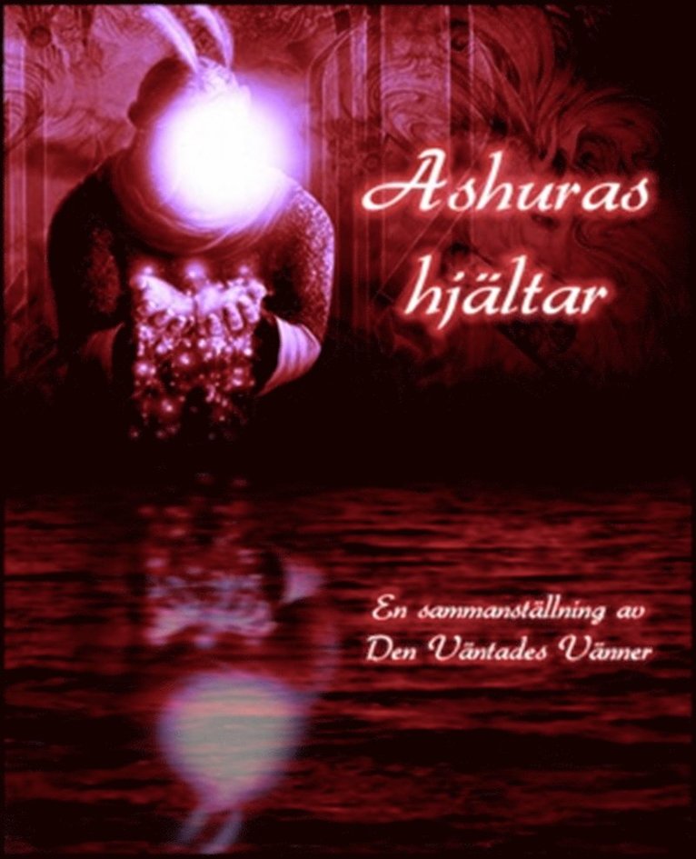 Den Väntades Vänner - Ashuras hjältar, E-bok