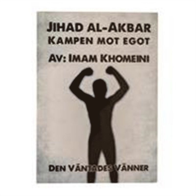 Imam Khomeini - Jihad al-Akbar : Kampen mot egot, E-bok