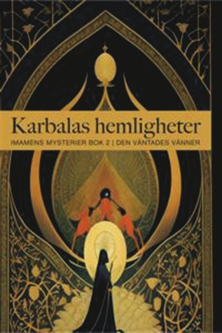 Karbalas hemligheter - Imamens mysterier bok 2, E-bok