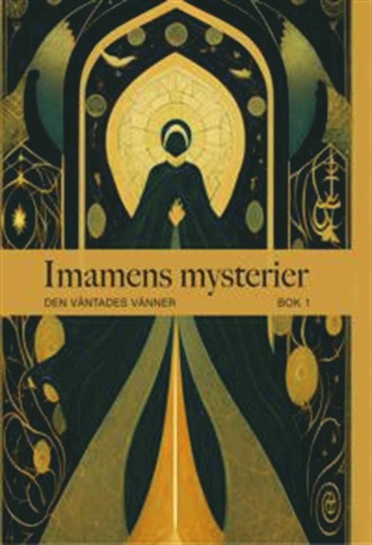 Den Väntades Vänner - Imamens Mysterier Bok 1, E-bok