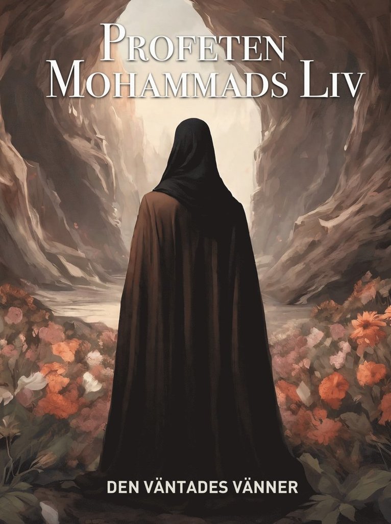 Den Väntades Vänner - Profeten Mohammads liv, E-bok