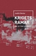 Krigets ramar : nr r livet srjbart?