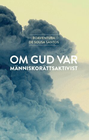 Boaventura de Sousa Santos - Om Gud var människorättsaktivist, Häftad
