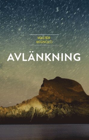 Walter Mignolo - Avlänkning, Häftad