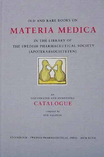 Ove Hagelin - Old and Rare Books on Materia Medica, Inbunden