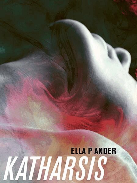 Ella P. Ander - Katharsis, E-bok