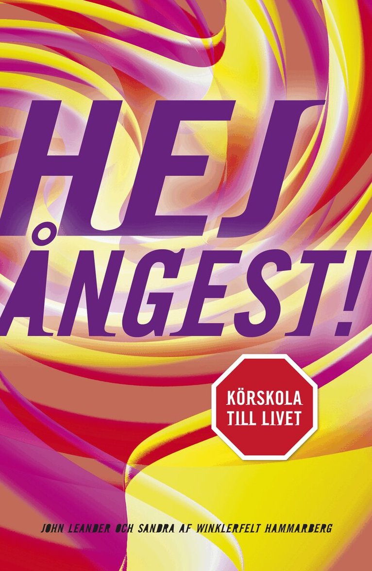 John Leander, Sandra af Winklerfelt Hammarberg - Hej ångest : körskola till livet, Häftad