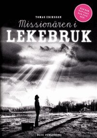 Tomas Eriksson - Missionären i Lekebruk, Inbunden