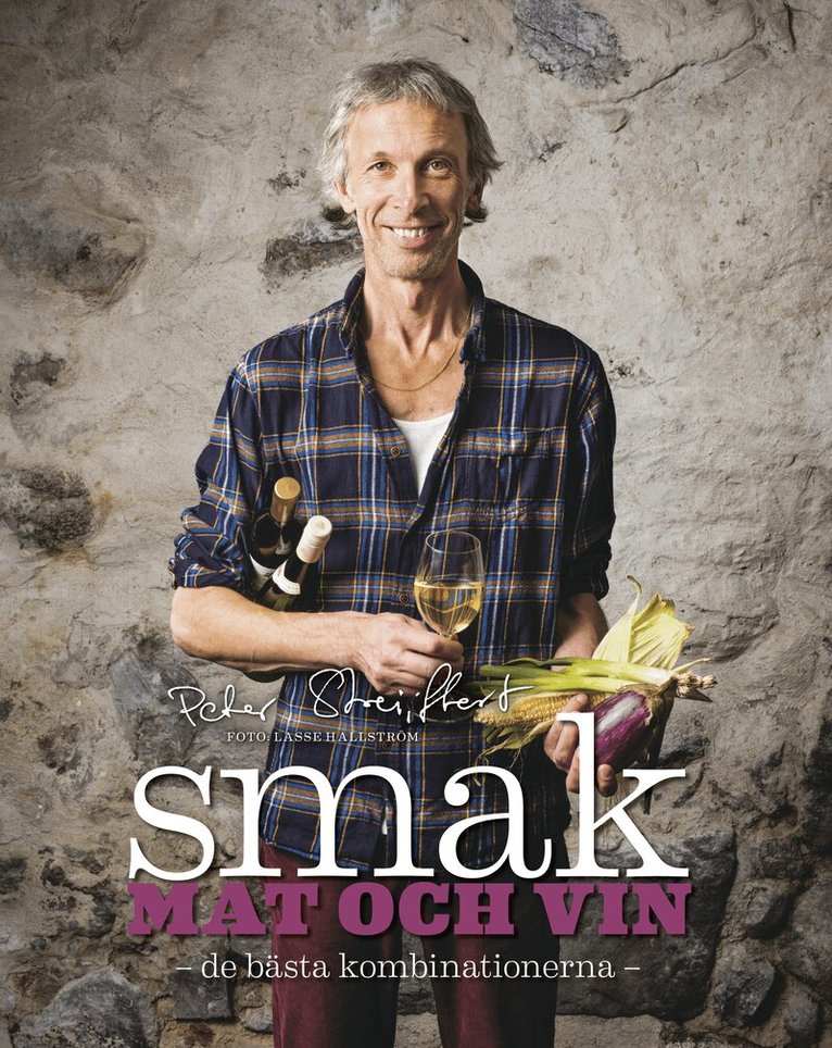 Peter Streijffert - Smak : mat och vin - de bästa kombinationerna, Häftad