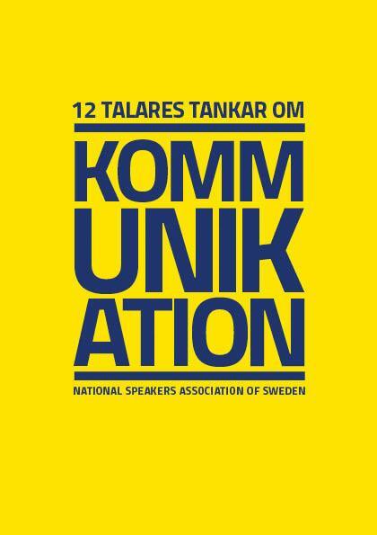 Anna Almberg, Antoni Lacinai, Anna Bellman, Inger Hansson, David Phillips, Johan Appel, Lena Skogholm, My Gross, Sofia Karlsson, Patrik Nordkvist, jon Forssell, Johan Dahl - 12 talares tankar om kommunikation, Kartonnage