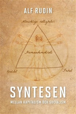 Alf Rudin - Syntesen : mellan kapitalism och socialism, E-bok