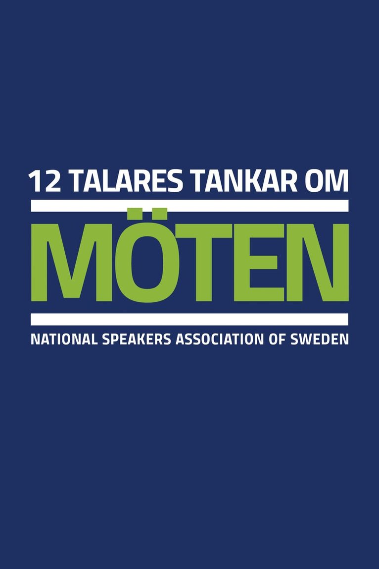 Erik Mattsson, Sabinije von Gaffke, Angeli Sjöström Hederberg, Tommy Brotte, Åsa Lindell, Thomas Hartman, Micke Darmell, Mia Liljeberg, Jan Tern, Charlotte Signahl, Antoni Lacinai, Elisabeth Wahlin - 12 talares tankar om möten, Kartonnage