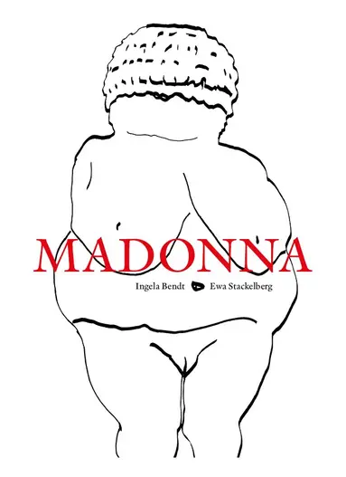 Ewa Stackelberg, Ingela Bendt - Madonna, E-bok