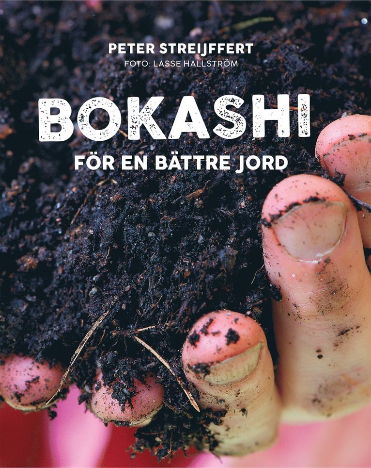 Peter Streijffert - Bokashi : för en bättre jord, E-bok