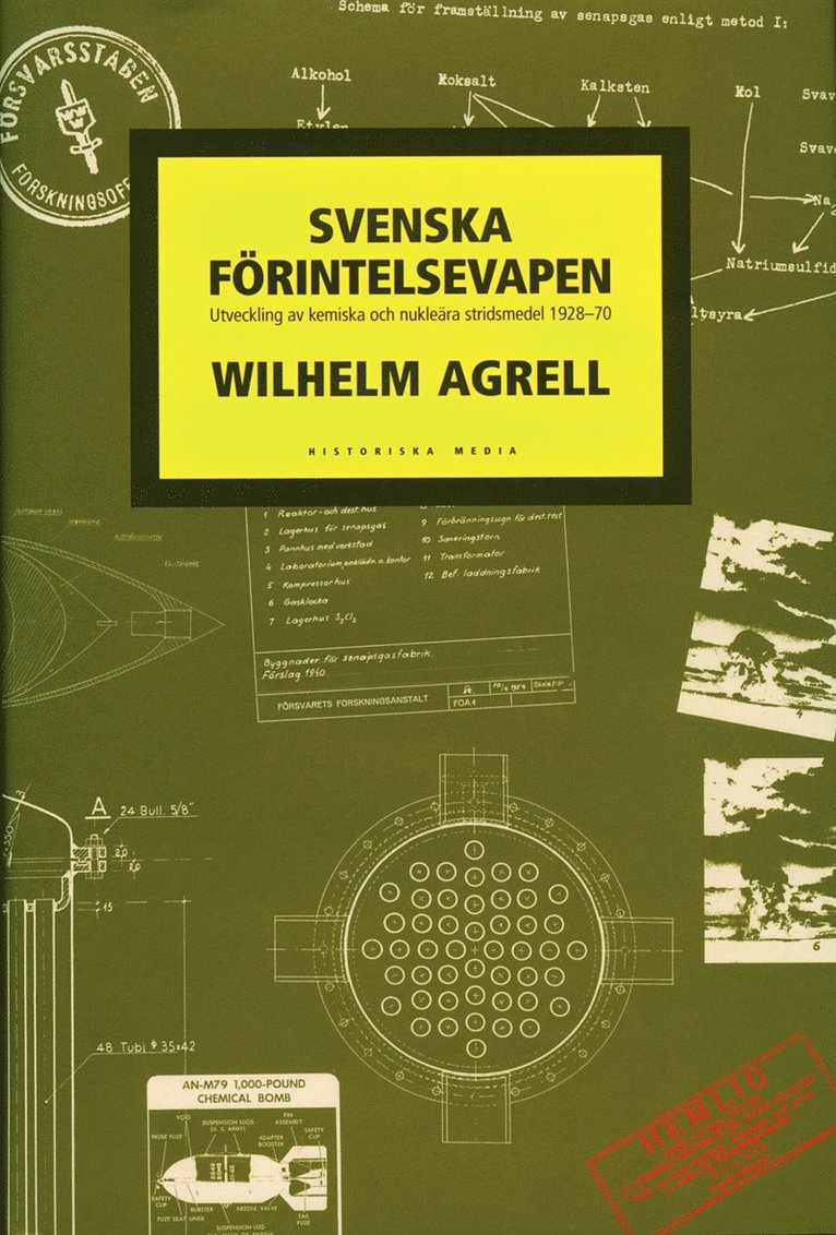 Wilhelm Agrell - Svenska förintelsevapen : utvecklingen av kemiska och nukleära stridsmedel 1928-1970, E-bok