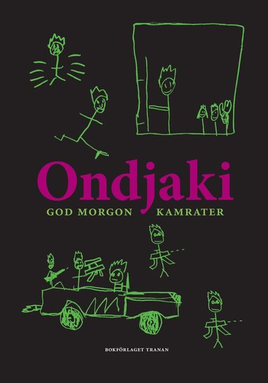 Ondjaki - God morgon kamrater, Inbunden