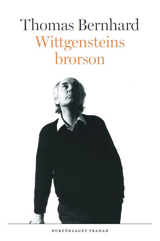 Thomas Bernhard - Wittgensteins brorson  : en vänskap, Inbunden