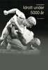 Jan Lindroth - Idrott under 5000 år, E-bok