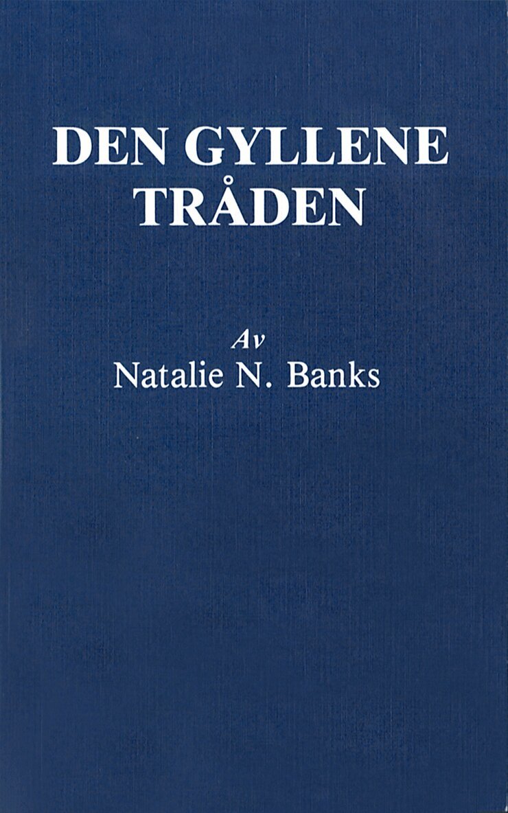 Natalie N Banks - Den gyllene tråden : den esoteriska kunskapstraditionens kontinuitet (3u), Häftad