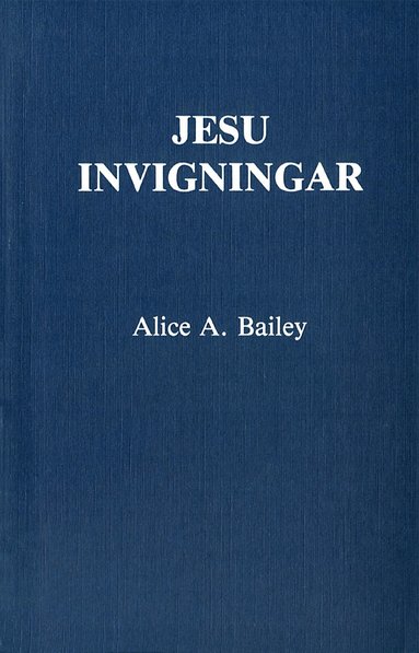 Alice A Bailey Jesu invigningar