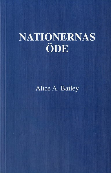 Alice A Bailey Nationernas öde