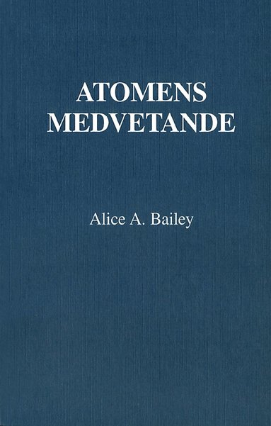 Alice A Bailey Atomens medvetande