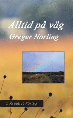 Greger Norling - Alltid på väg, Häftad